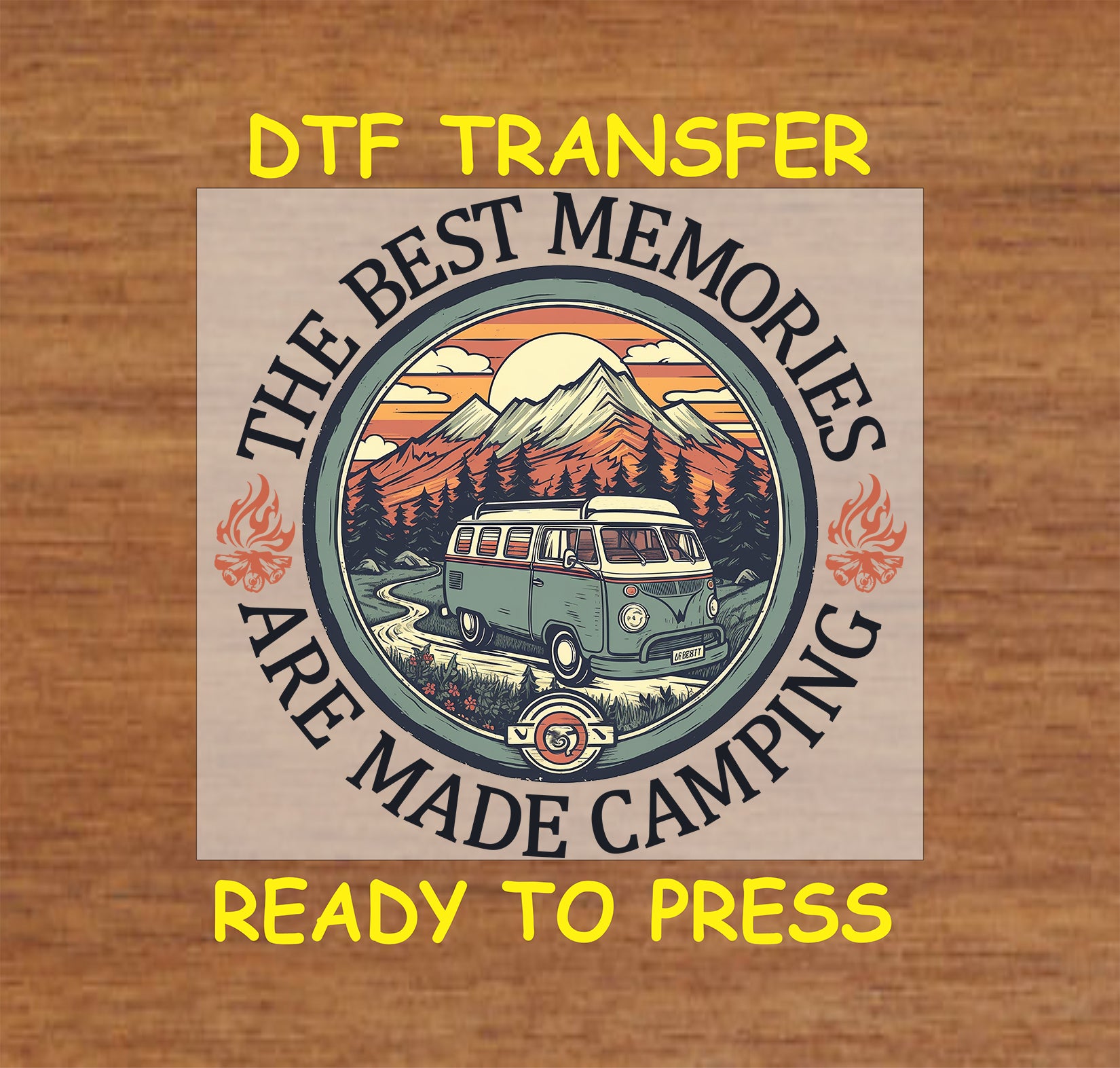 DTF transfer with camper van, sunset, mountains, and text "The Best Memories Are Made Camping."