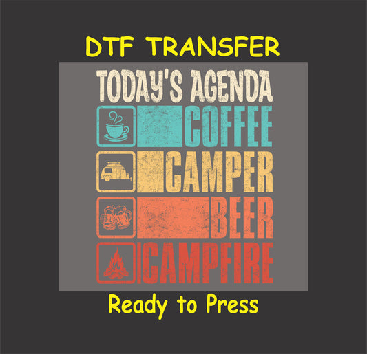 DTF transfer with text "Today's Agenda" and icons for coffee, camper, beer, and campfire.