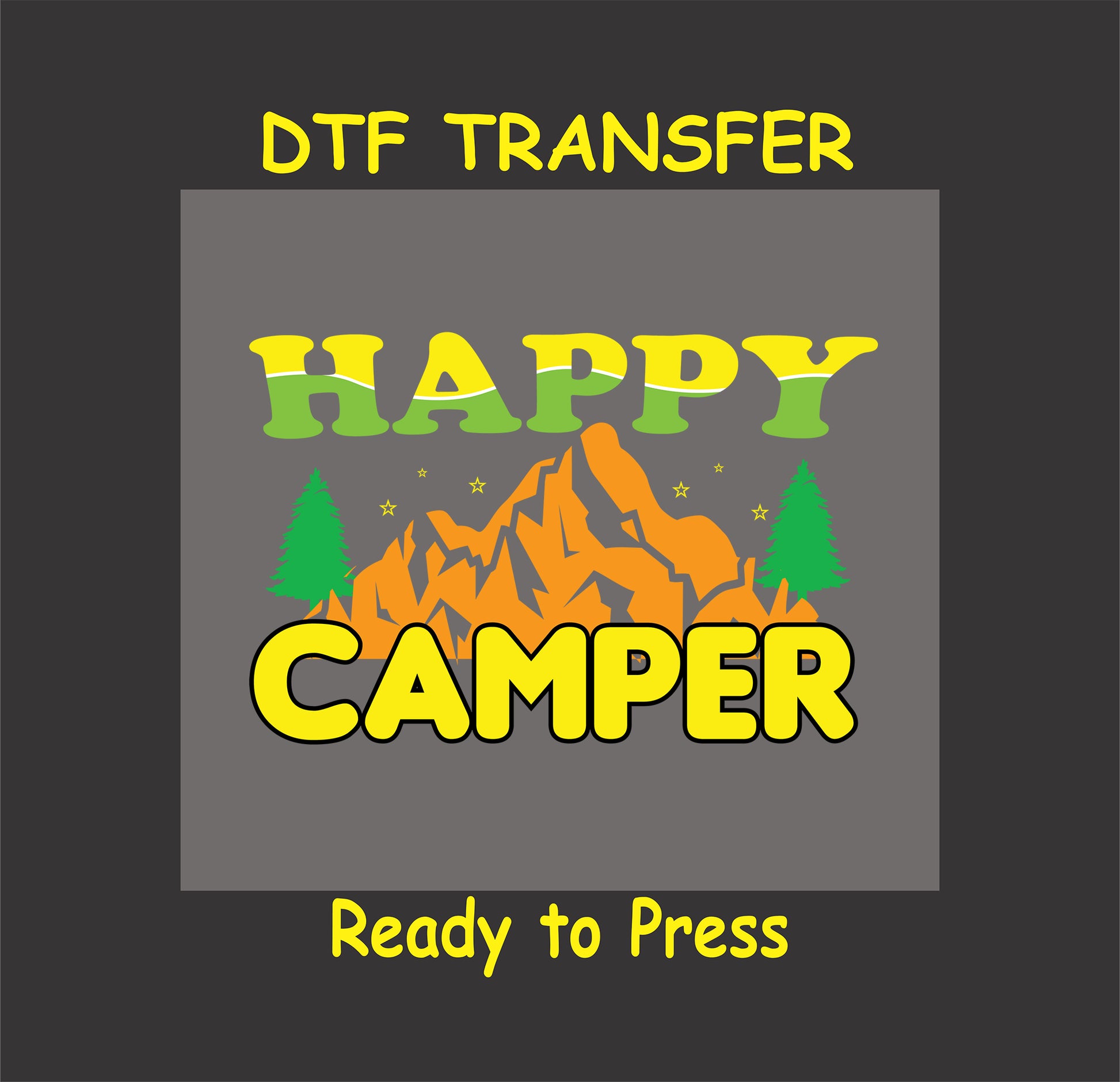 Happy Camper DTF transfer with yellow text, orange mountain, and green trees.
