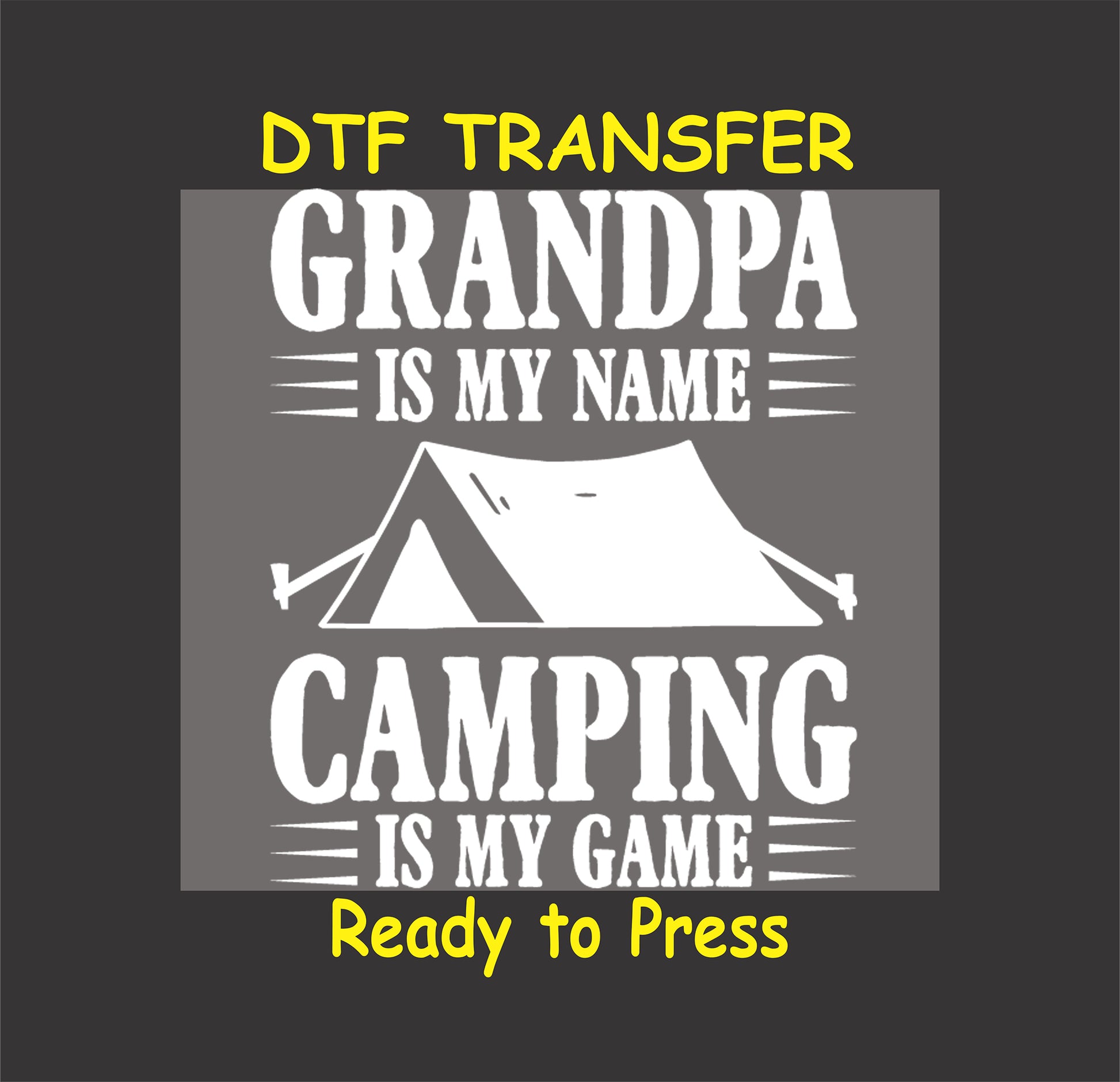 Grandpa is my name camping is my game quote with tent graphic.