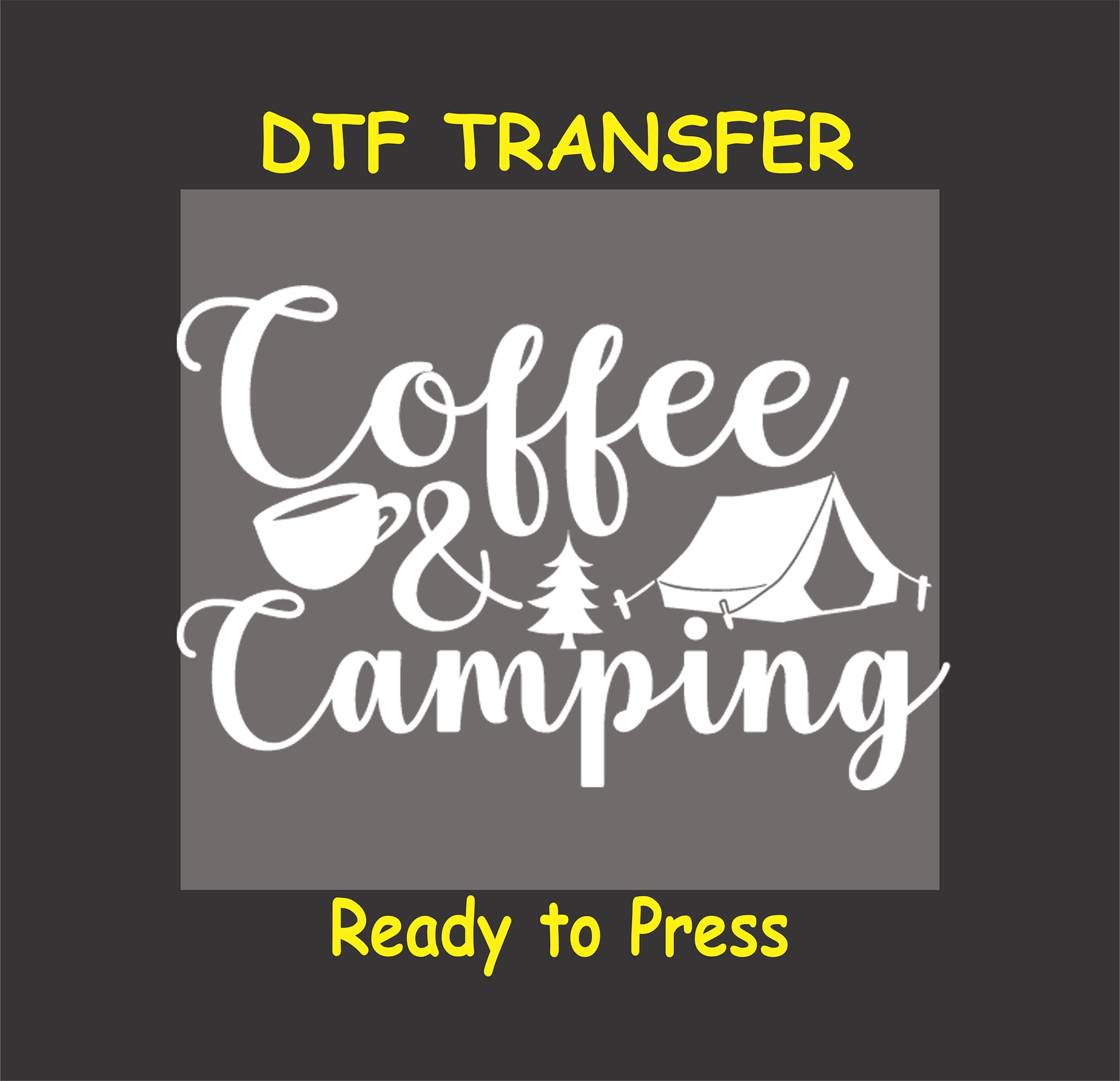 Coffee and camping phrase with coffee mug, tent, and pine tree.