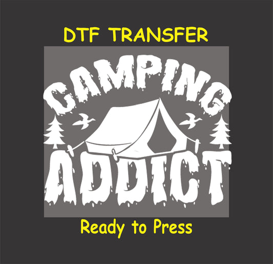 White DTF transfer with the phrase "Camping Addict," a tent, trees, and birds in a distressed font.