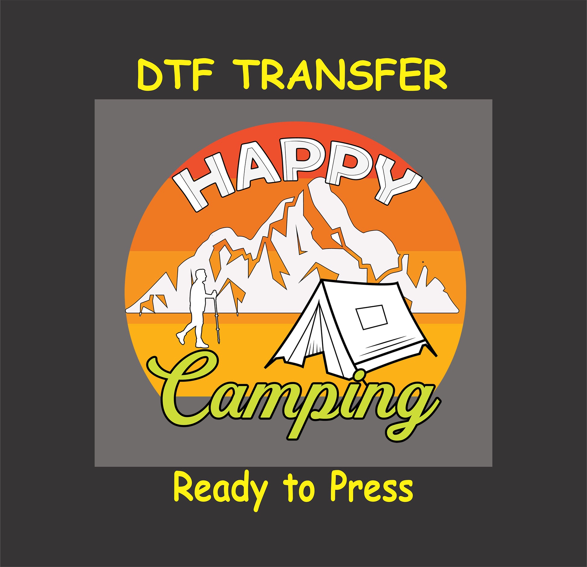 DTF transfer with "Happy Camping" text, a tent, hiker, and mountain sunset scene in orange and green.