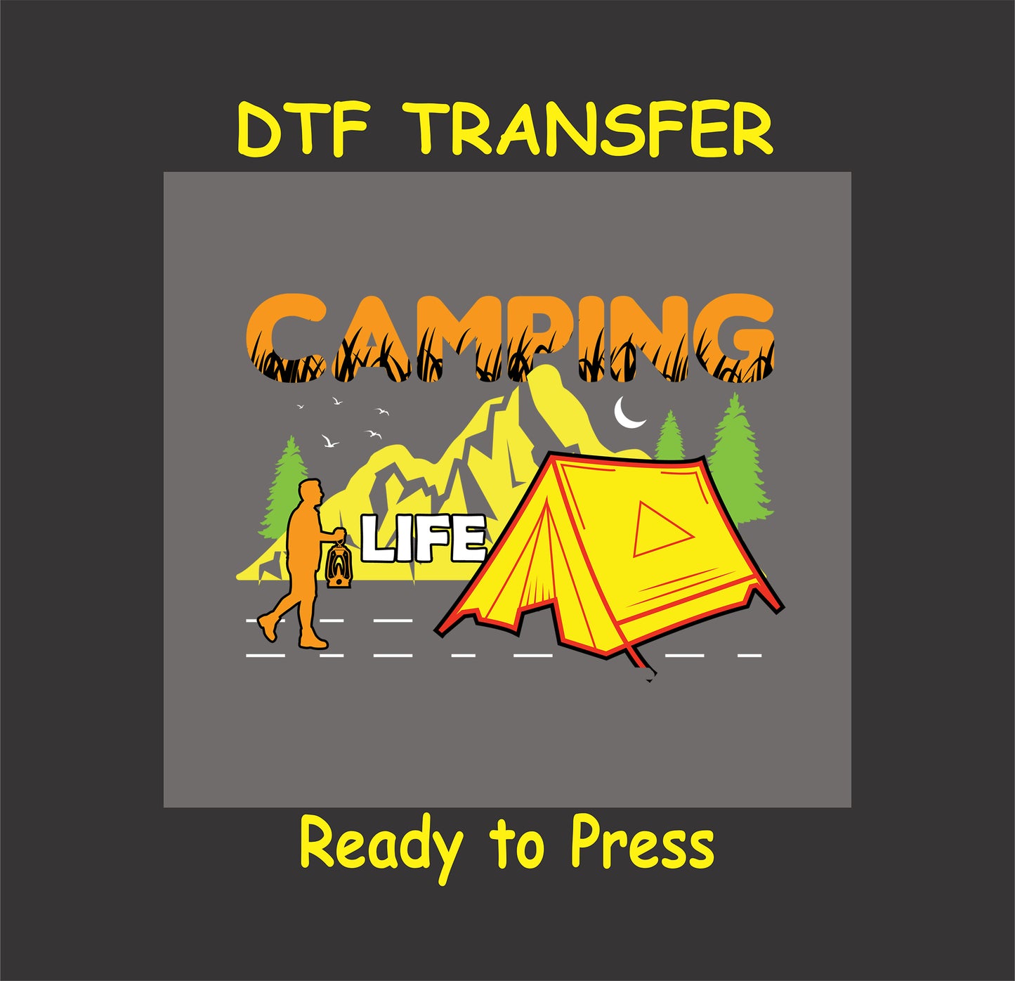 DTF transfer with "Camping Life" text, hiker, yellow tent, and mountain background.
