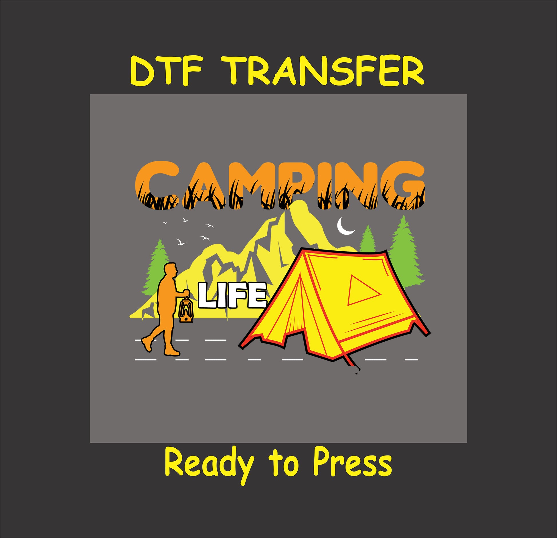 DTF transfer with "Camping Life" text, hiker, yellow tent, and mountain background.