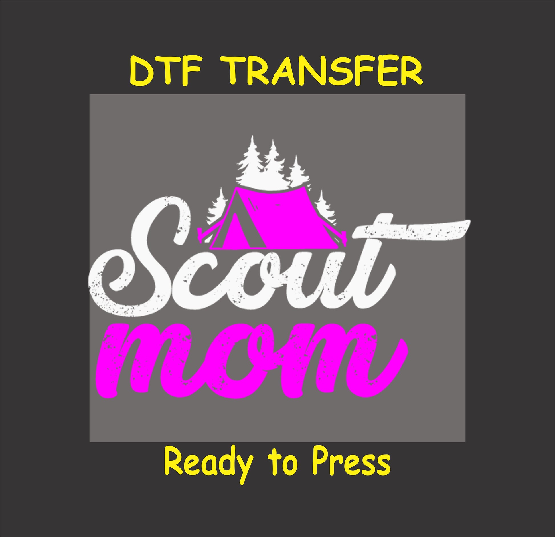 DTF transfer with white and pink Scout Mom text and magenta tent.