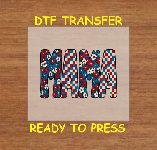Mama dtf transfer with red white blue checker and floral patterns.