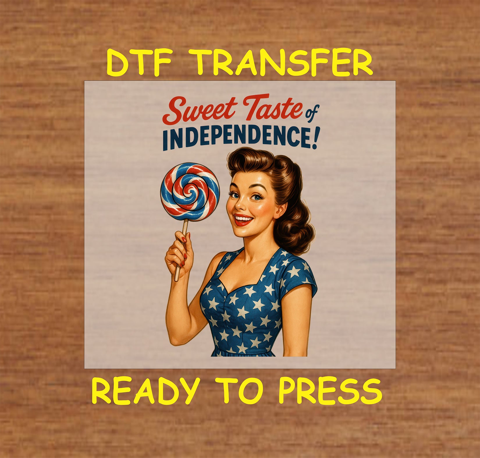Retro pin-up DTF transfer with patriotic lollipop and Independence Day message.