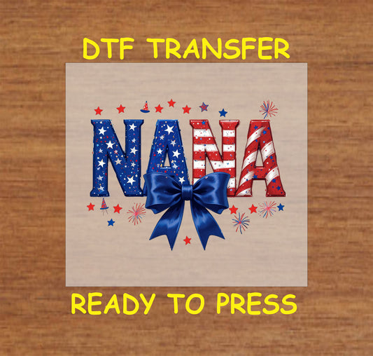 Patriotic NANA text with stars, stripes, fireworks, and blue bow DTF transfer.