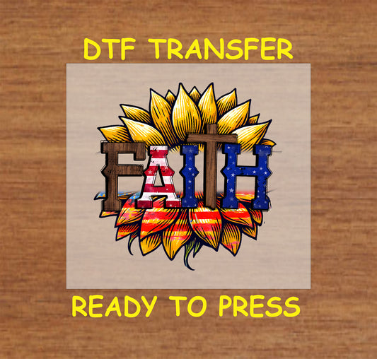Faith text in patriotic colors with cross and sunflower background, DTF transfer ready to press.