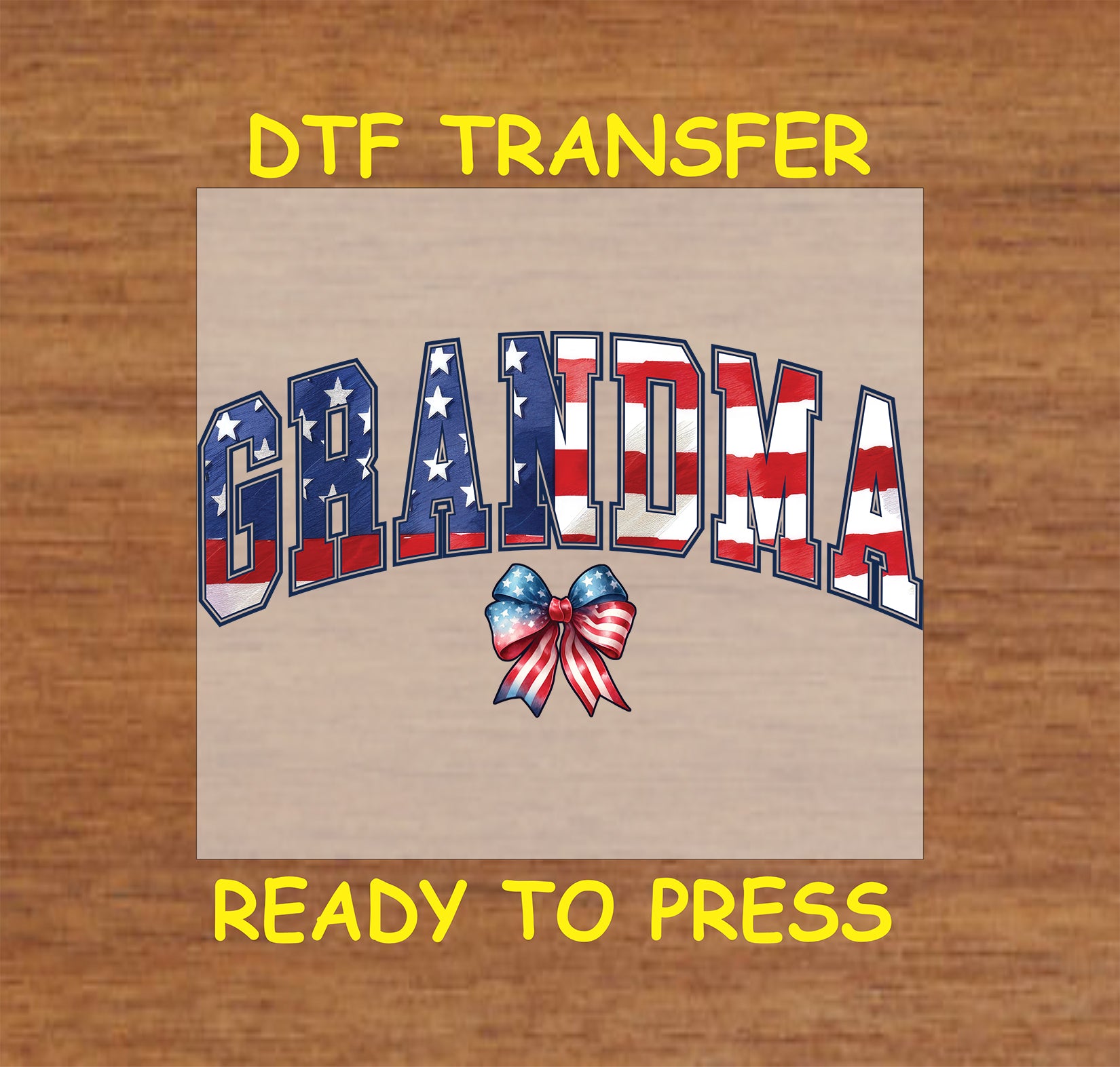 DTF transfer with stars and stripes "Grandma" text and red white blue bow.