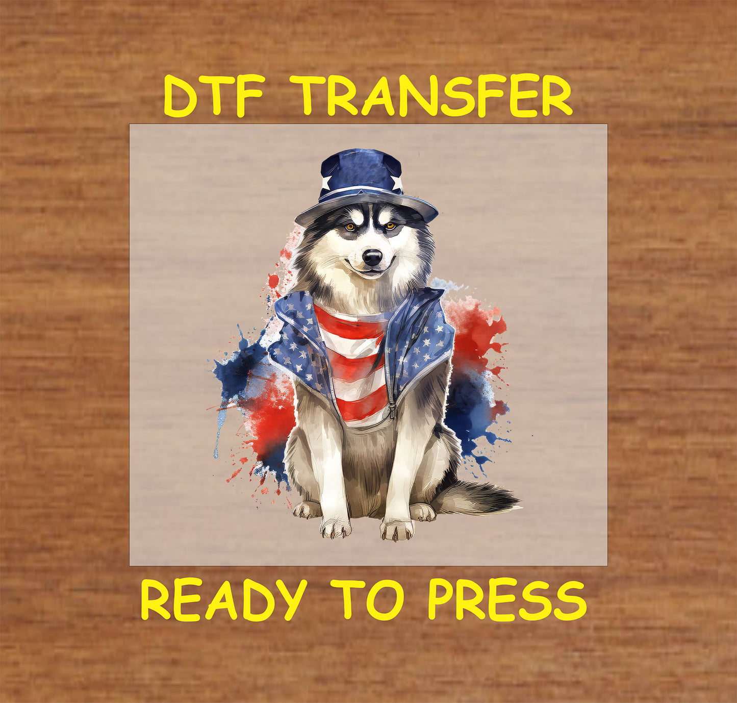 4th Of July DTF Transfer Iron On Heat Transfer - Ready to Press, Patriotic Husky DTF Transfer 7820