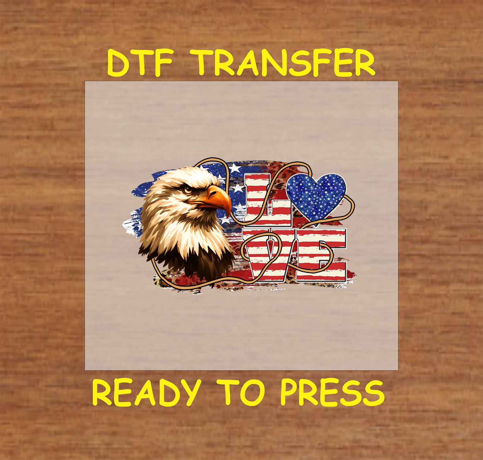 Patriotic DTF transfer with bald eagle, American flag LOVE letters, and blue heart.