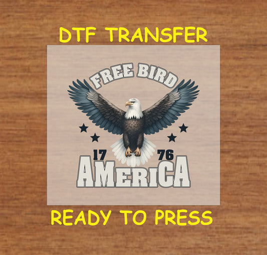 DTF transfer with bald eagle, Free Bird text, America lettering, stars, and 1776 year.