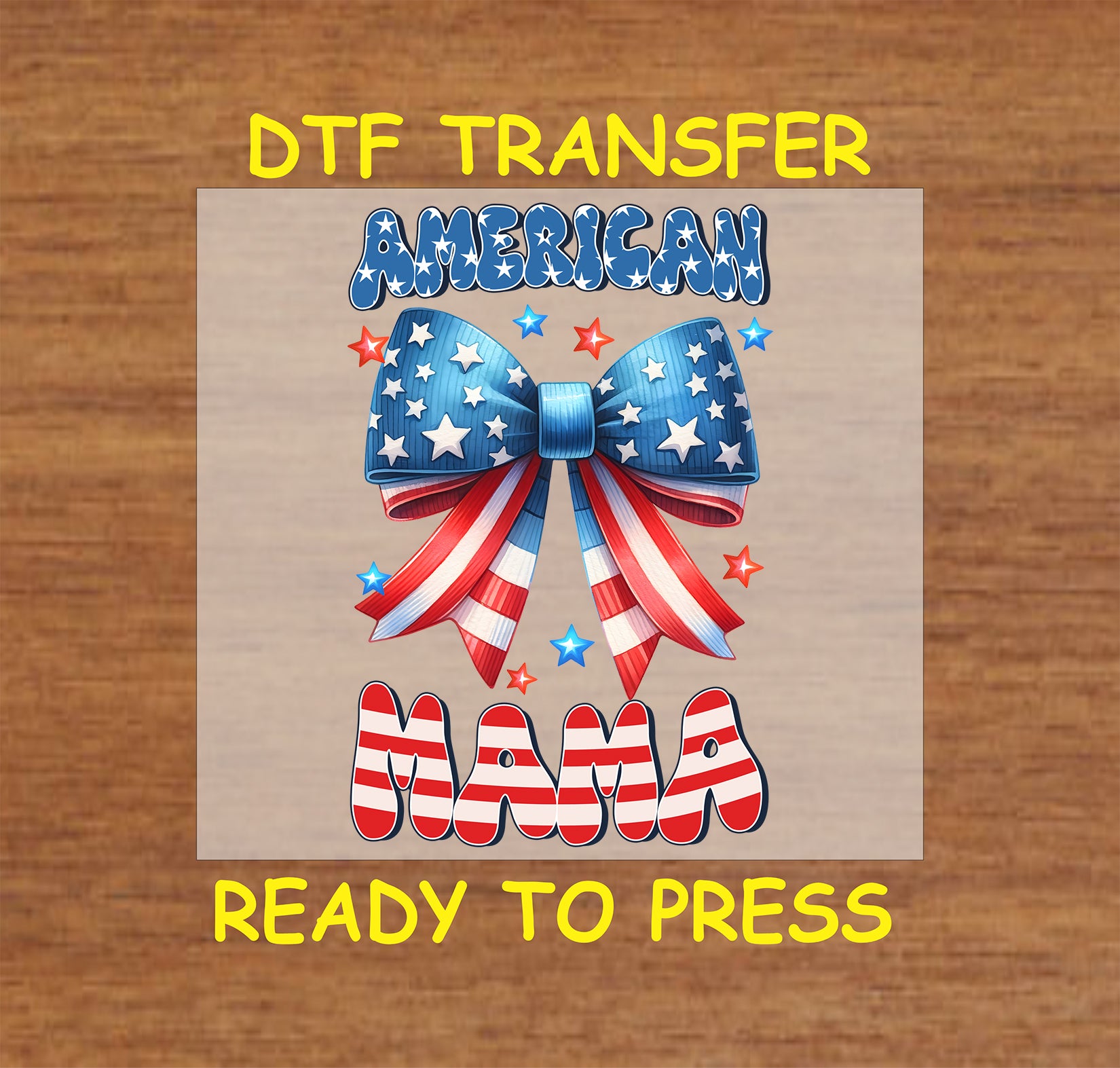 DTF transfer with patriotic bow and American Mama text in red, white, and blue.