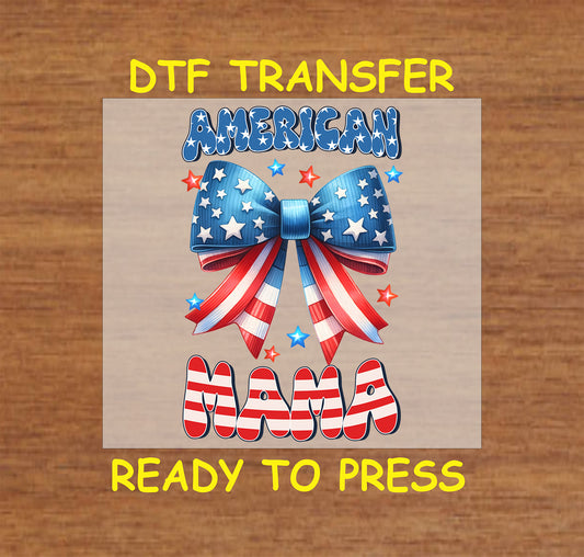 DTF transfer with patriotic bow and American Mama text in red, white, and blue.