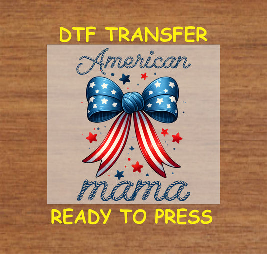 DTF transfer with patriotic bow and rope-style American Mama script and stars.