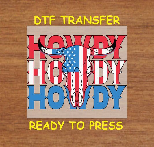 DTF transfer with American flag cow skull over repeated Howdy text in red, white, and blue.