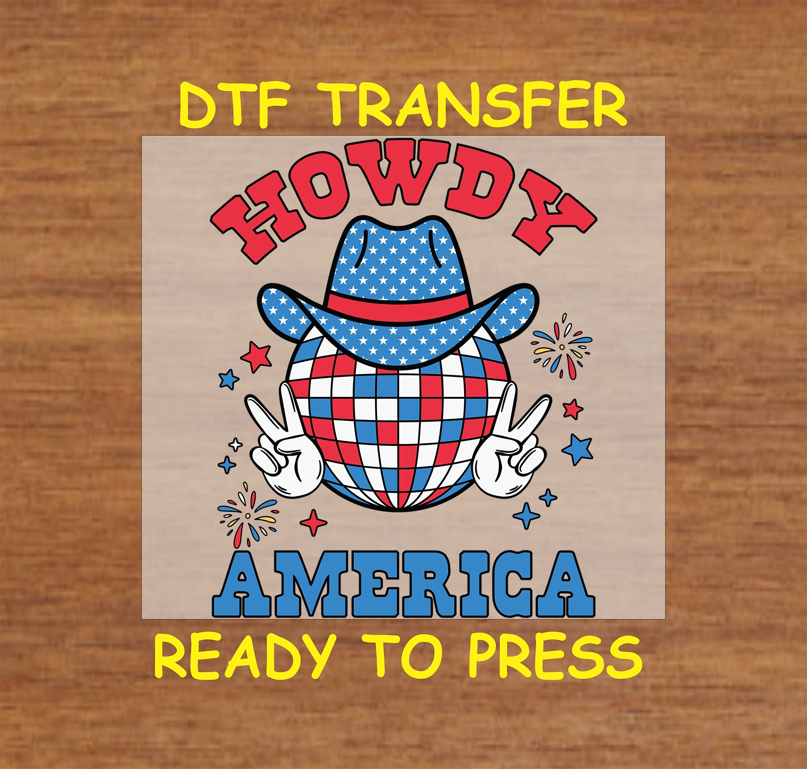 DTF transfer with patriotic disco ball, cowboy hat, peace signs, and Howdy America text.