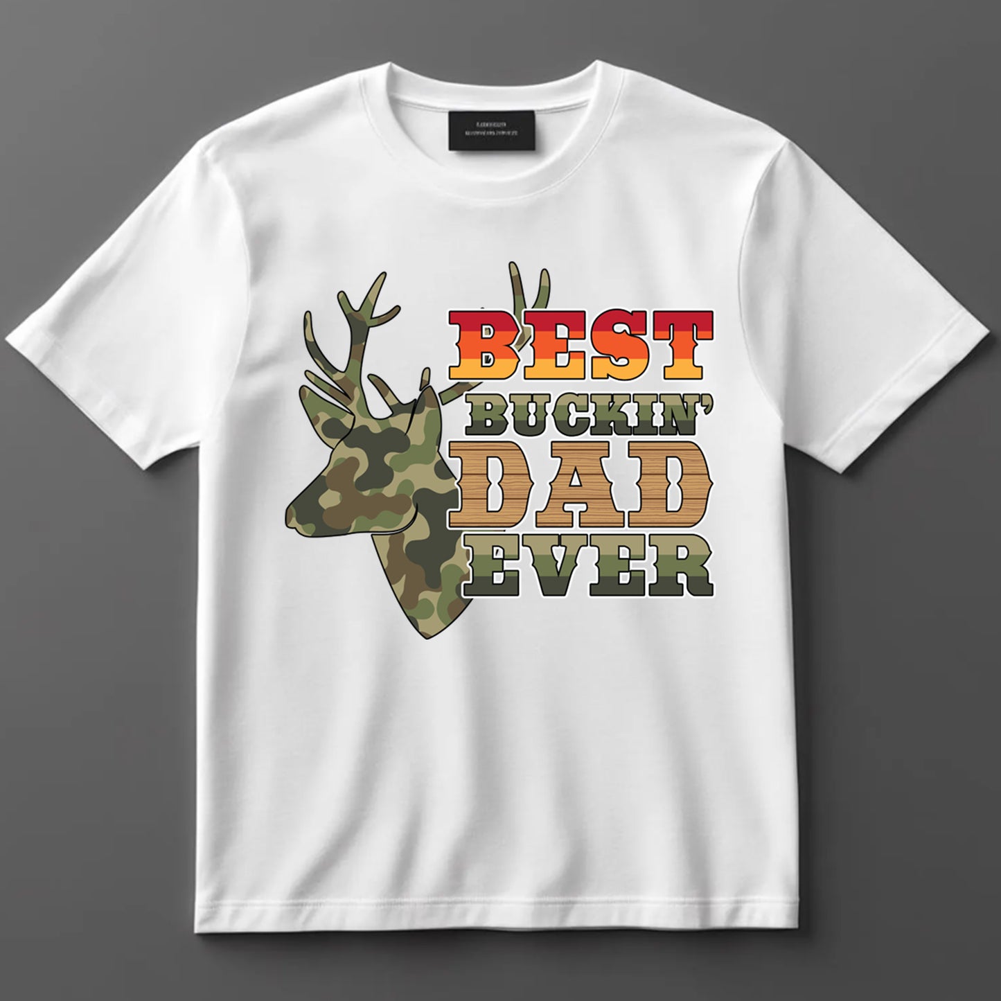 Hunting DTF Transfer Iron On Heat Transfer - Ready to Press, Best Buckin’ Dad Ever DTF Transfer 7989