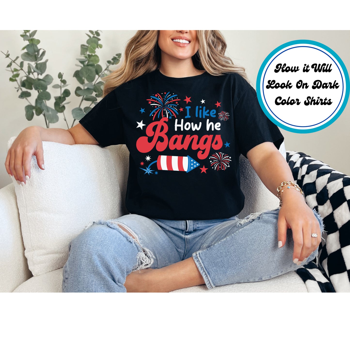 4th Of July DTF Transfer Iron On Heat Transfer - Ready to Press, I Like How He Bangs DTF Transfer 8027