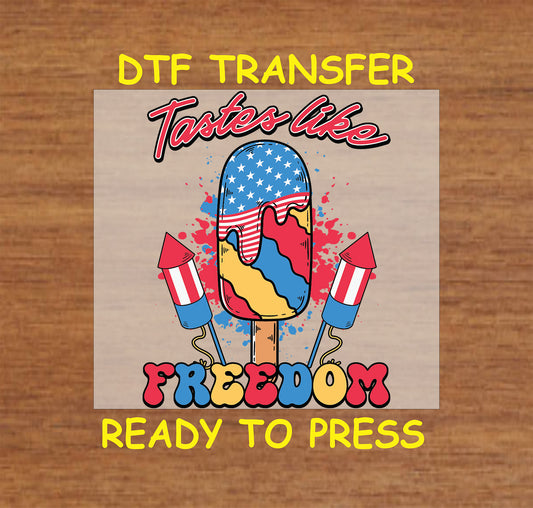 Tastes Like Freedom DTF transfer with patriotic popsicle and fireworks.