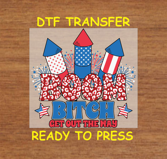DTF transfer with fireworks and bold red Boom and blue Get Out the Way text.