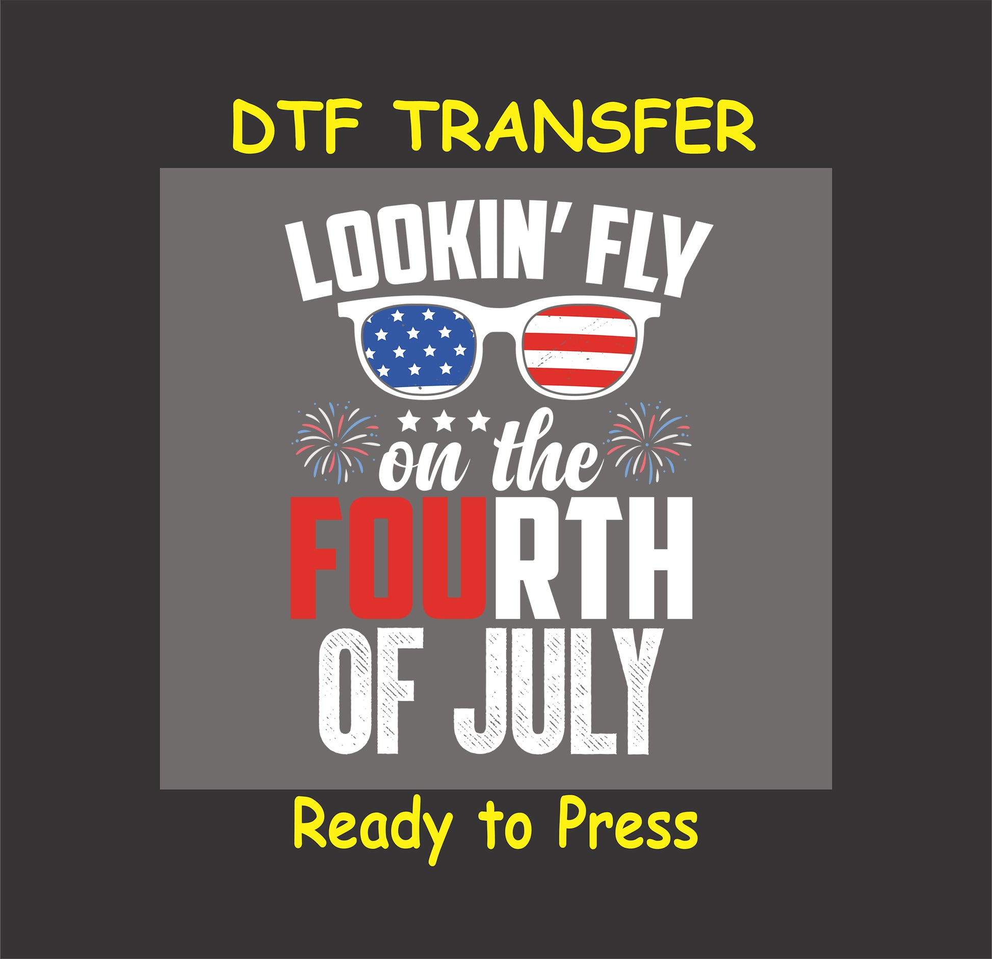 Lookin’ Fly on the Fourth of July text with flag sunglasses and fireworks.