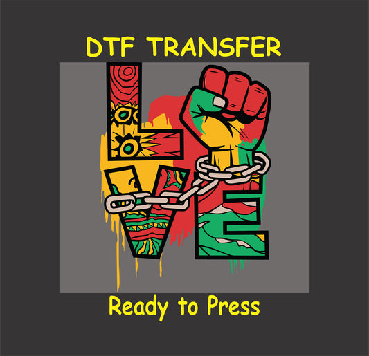 LOVE text with raised fist and broken chains in red, yellow, green for Juneteenth DTF