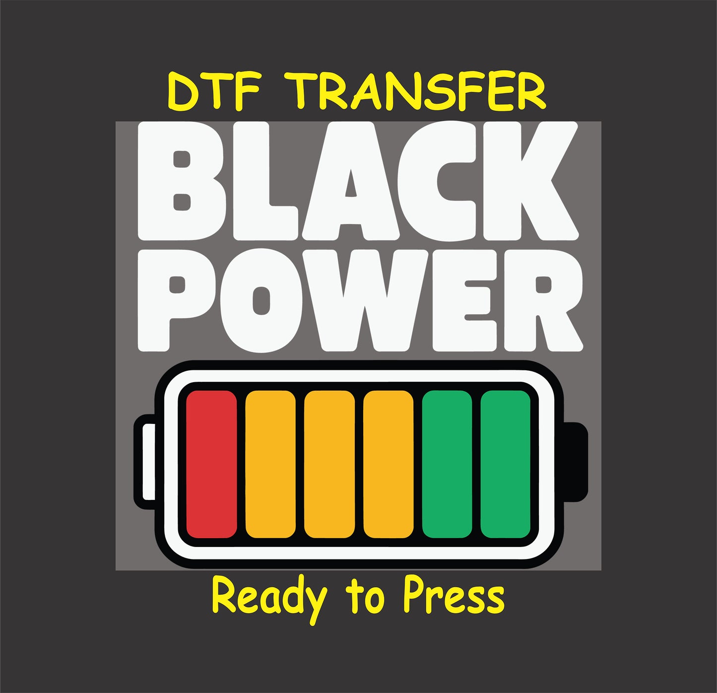 Black Power DTF transfer with red yellow green battery graphic and bold white text.