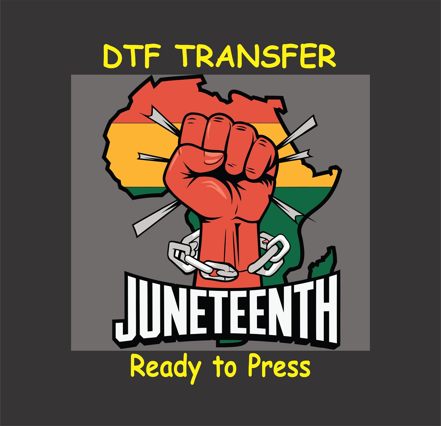 Juneteenth DTF transfer with red fist breaking chains over striped Africa map.