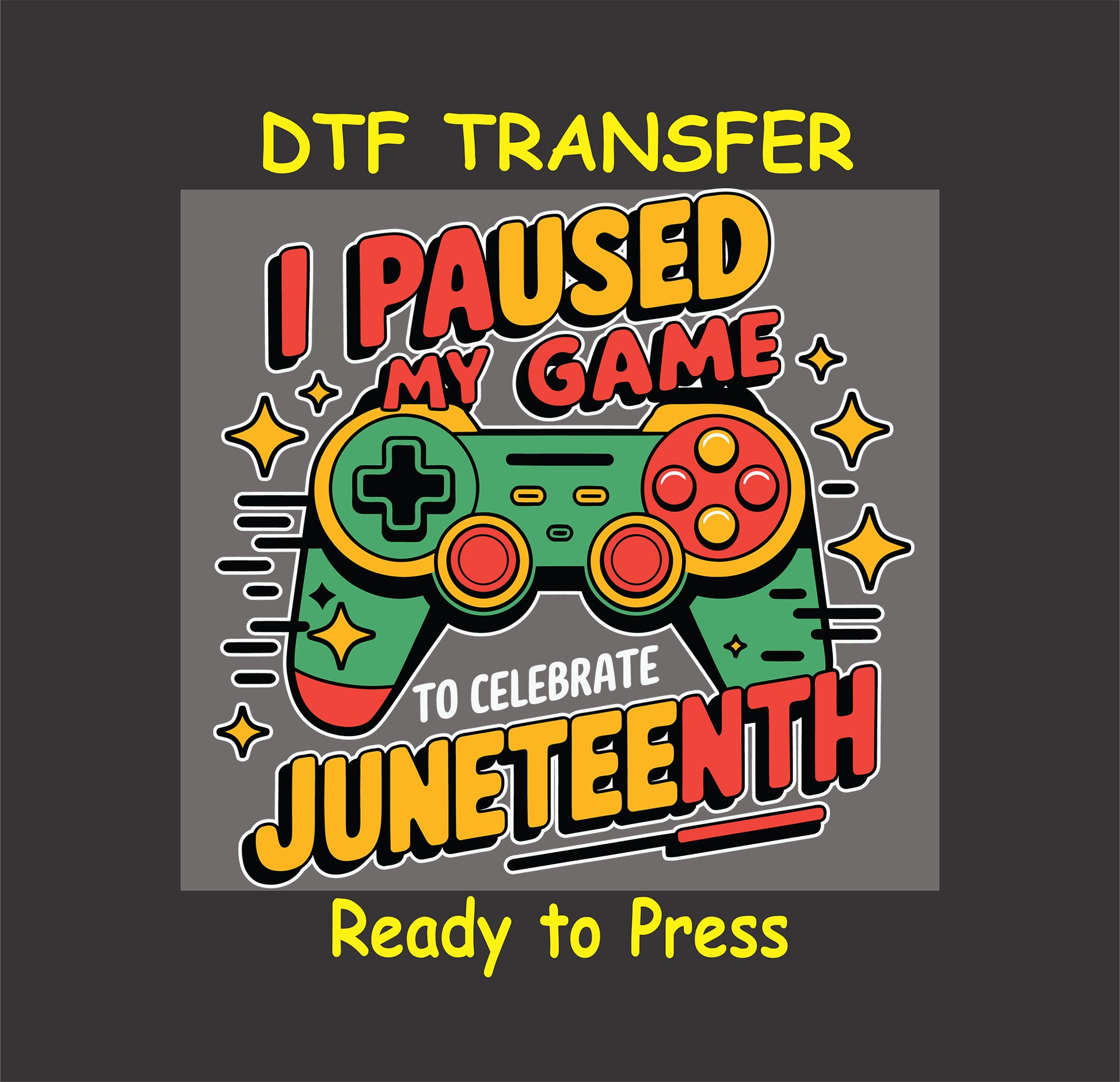 Juneteenth DTF transfer with gaming controller and bold celebration text.