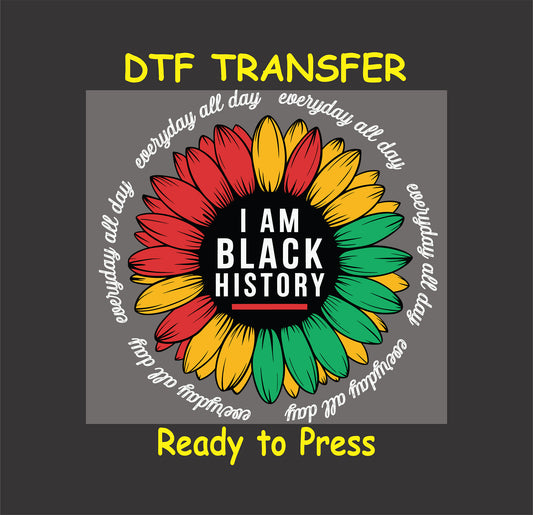 I Am Black History DTF transfer with red, yellow, and green sunflower petals.