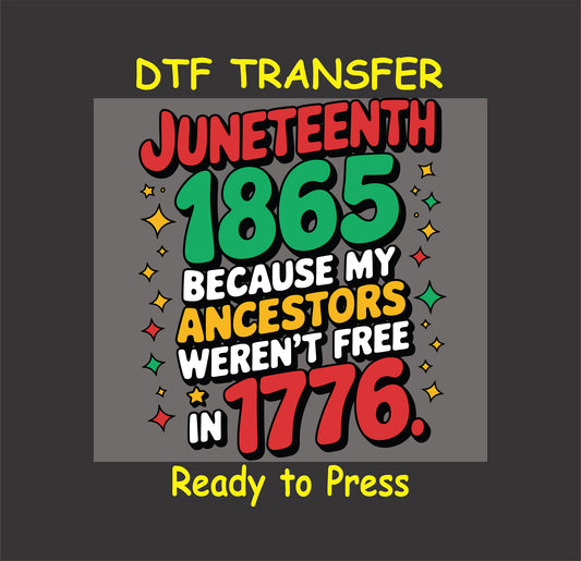 Juneteenth 1865 DTF transfer with bold text and red, green, yellow accents.
