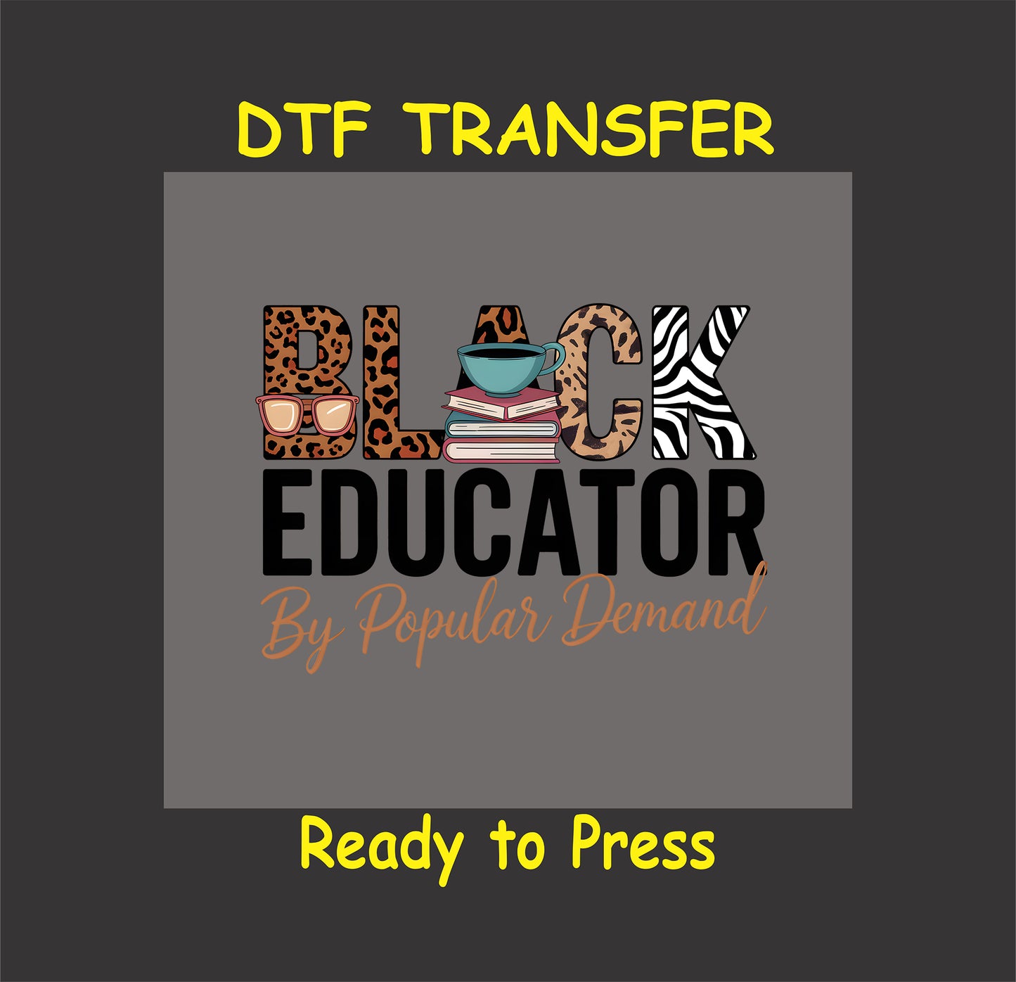 Black Educator DTF transfer with animal print letters, books, and coffee cup.