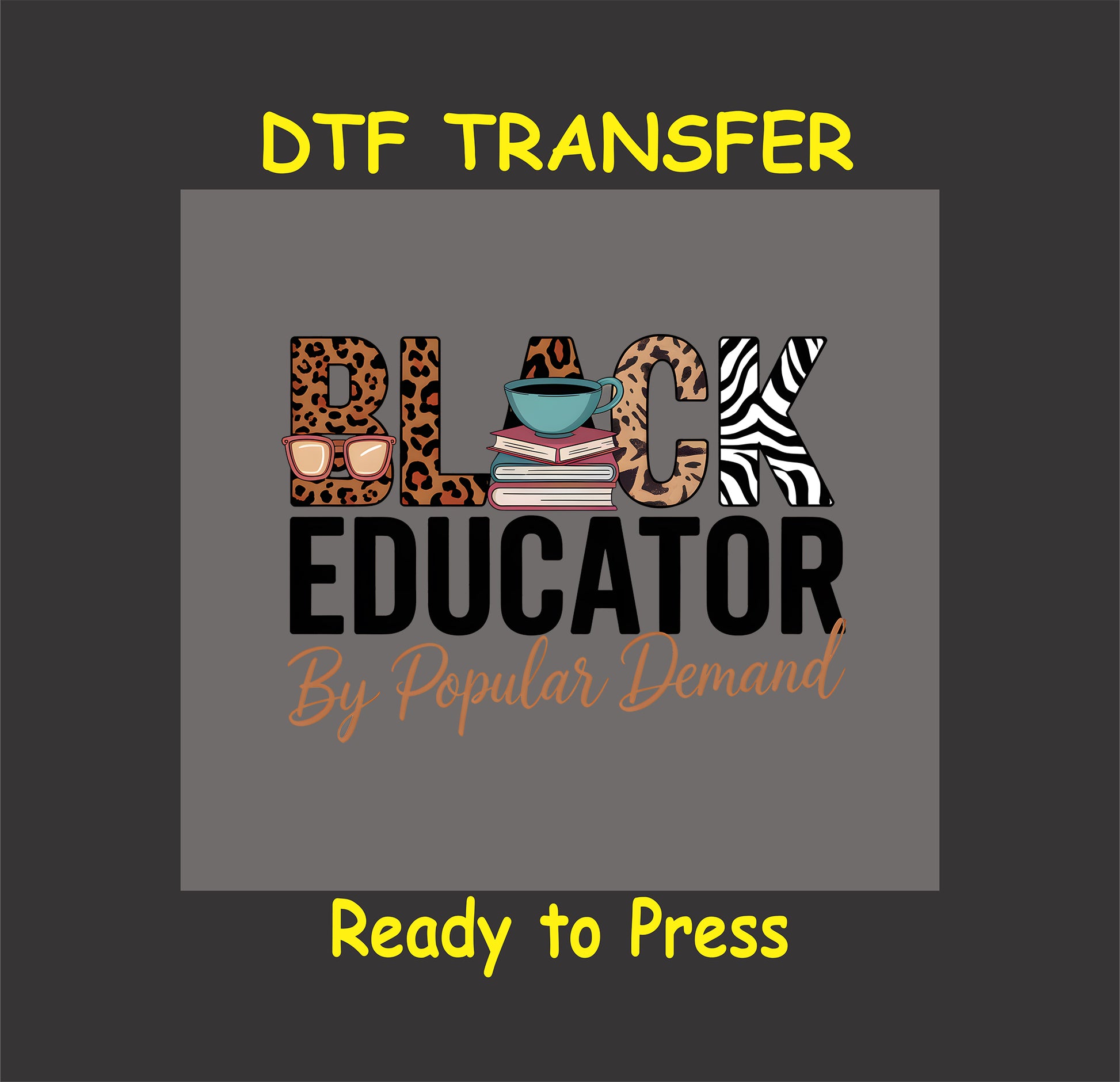 Black Educator DTF transfer with animal print letters, books, and coffee cup.