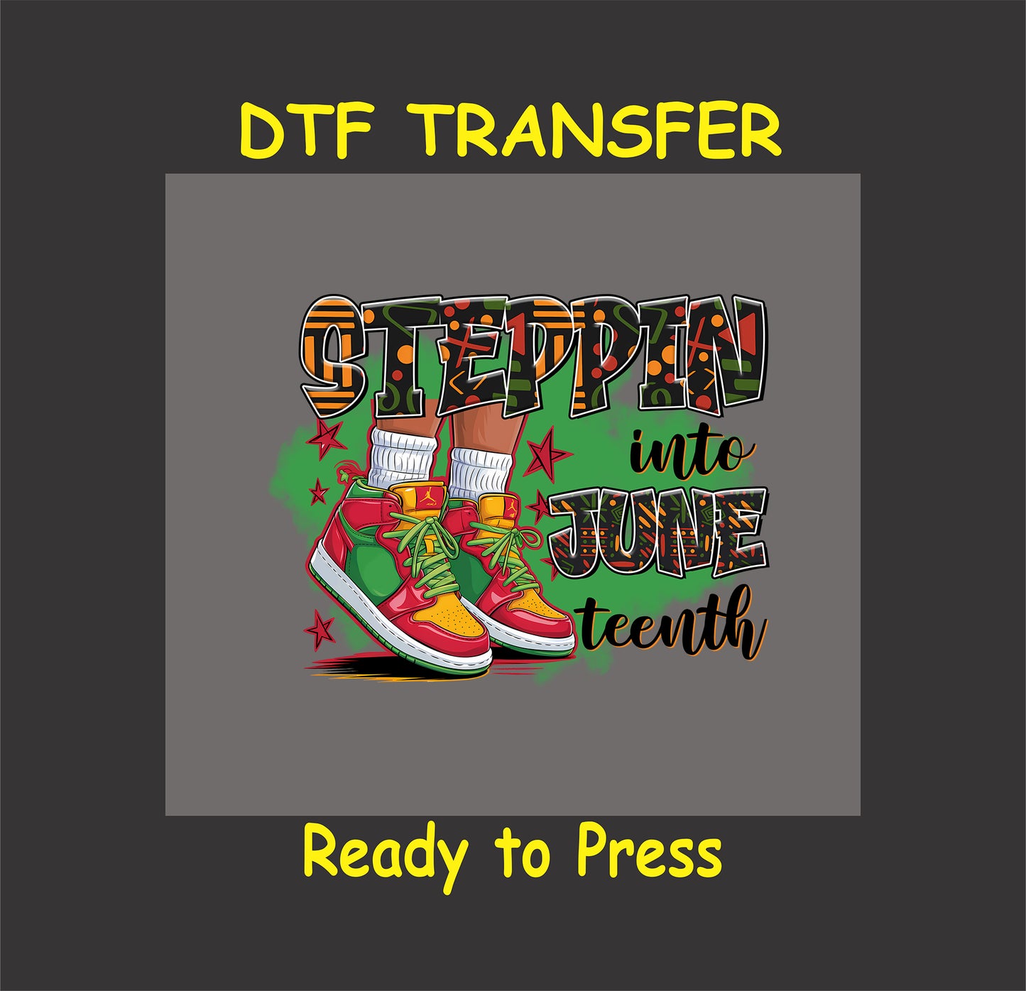 Steppin into Juneteenth DTF transfer with red green yellow sneakers.