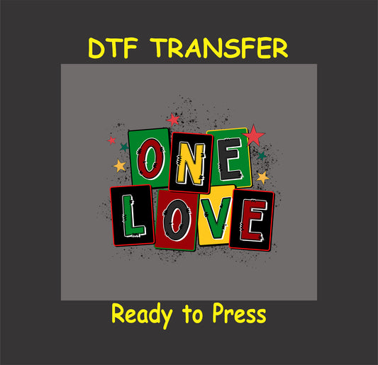 One Love DTF transfer with red, green, yellow block letters and stars.