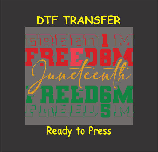 Juneteenth Freedom DTF transfer with layered FREEDOM text and 1865 numbers in red, yellow, green.
