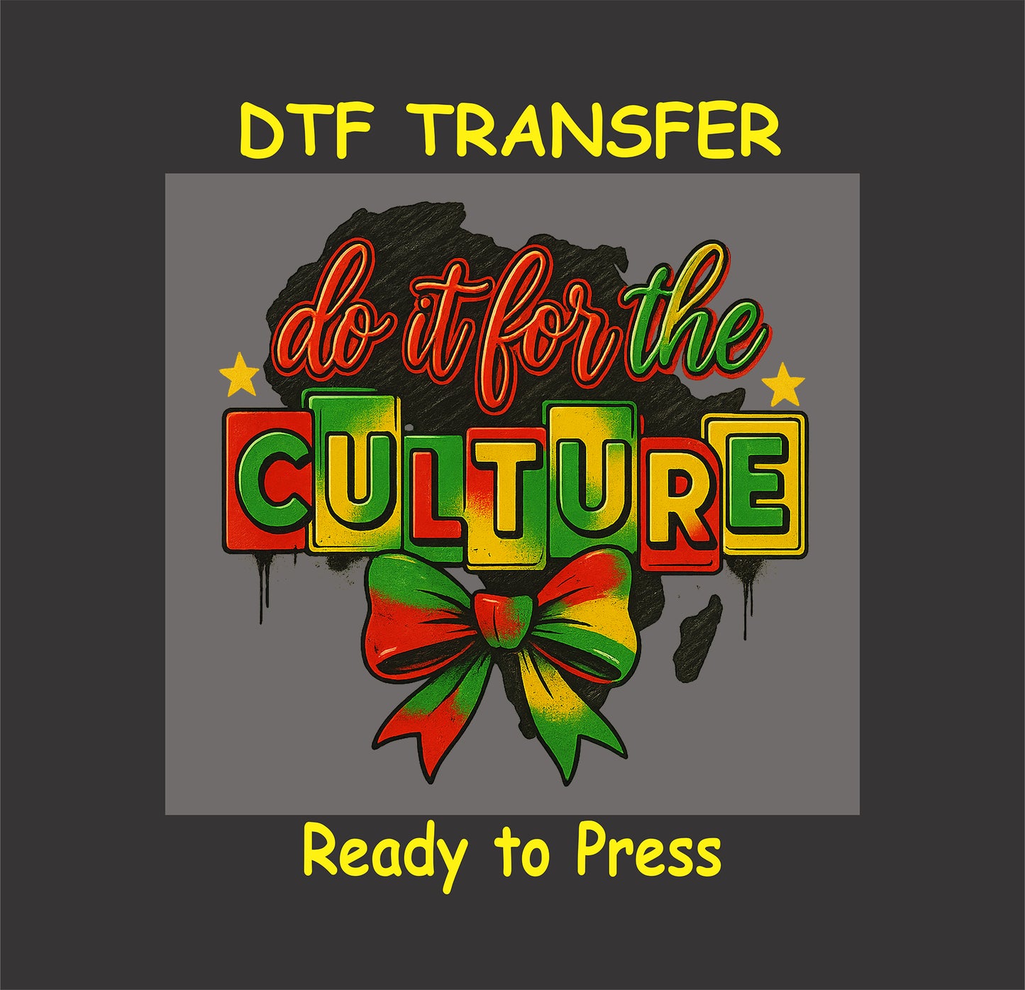 Do It for the Culture transfer with Africa silhouette, red green yellow bow, and bold colorful letters.