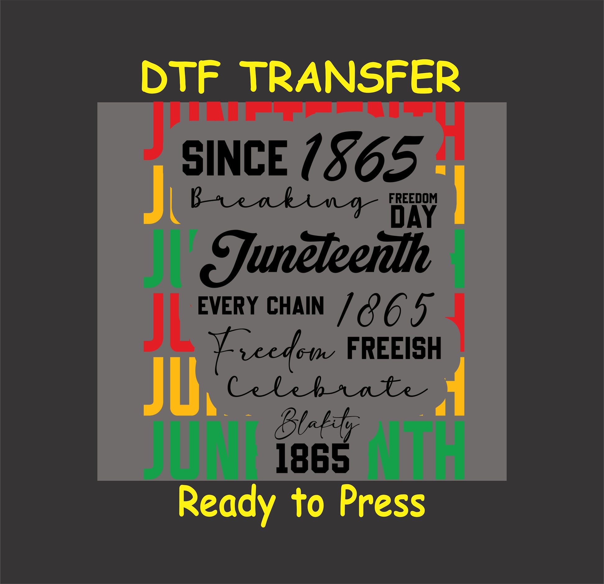 Juneteenth word collage DTF transfer with phrases like Since 1865, Freedom Day, and Celebrate in mixed fonts.