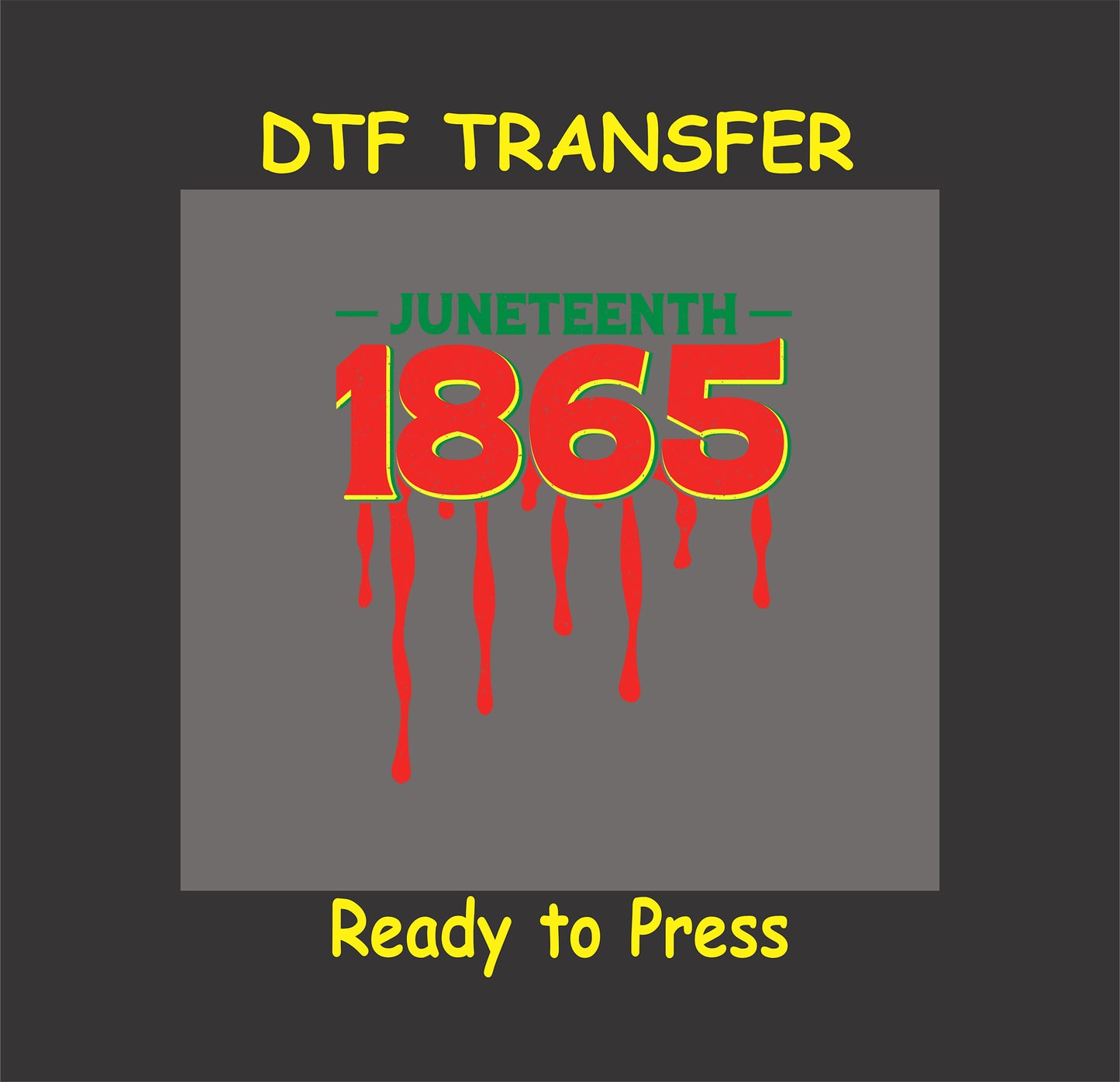 Juneteenth DTF Transfer Iron On Heat Transfer - Ready to Press, Juneteenth 1865 DTF Transfer 8283