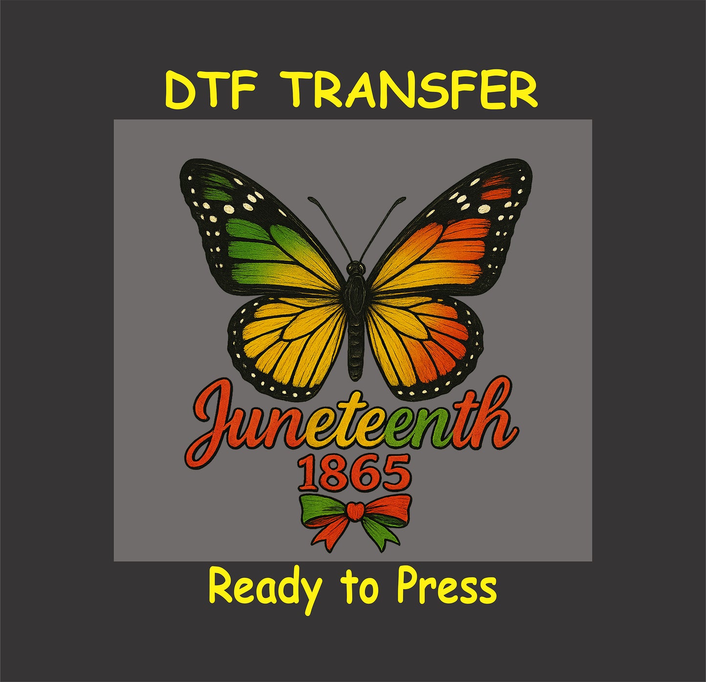 Juneteenth DTF transfer with butterfly in red yellow green and 1865 text with bow accent.
