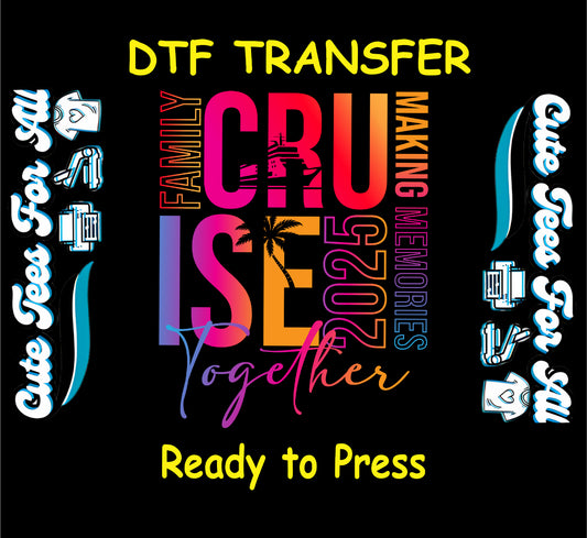 Colorful Family Cruise 2025 DTF transfer with palm tree and cruise ship elements.