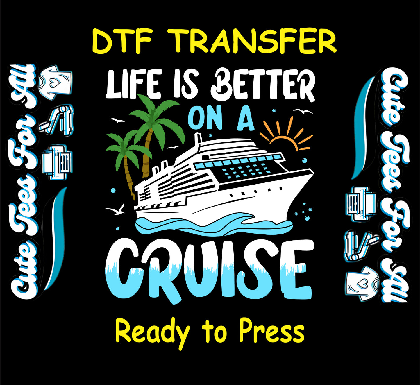 Cruise DTF transfer with ship, palm trees, waves, and sunshine.