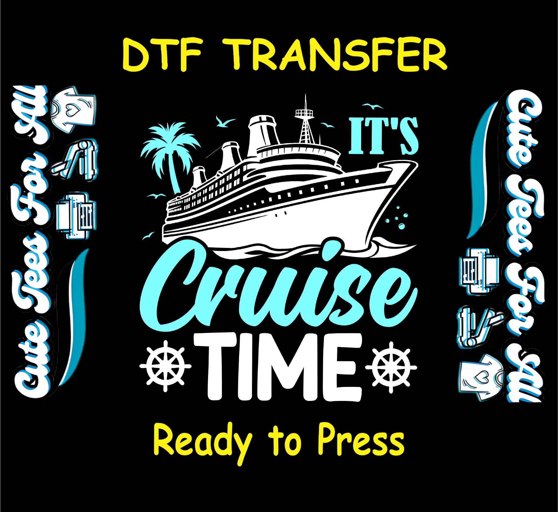 Cruise DTF transfer with cruise ship, palm tree, and ship wheel icons.