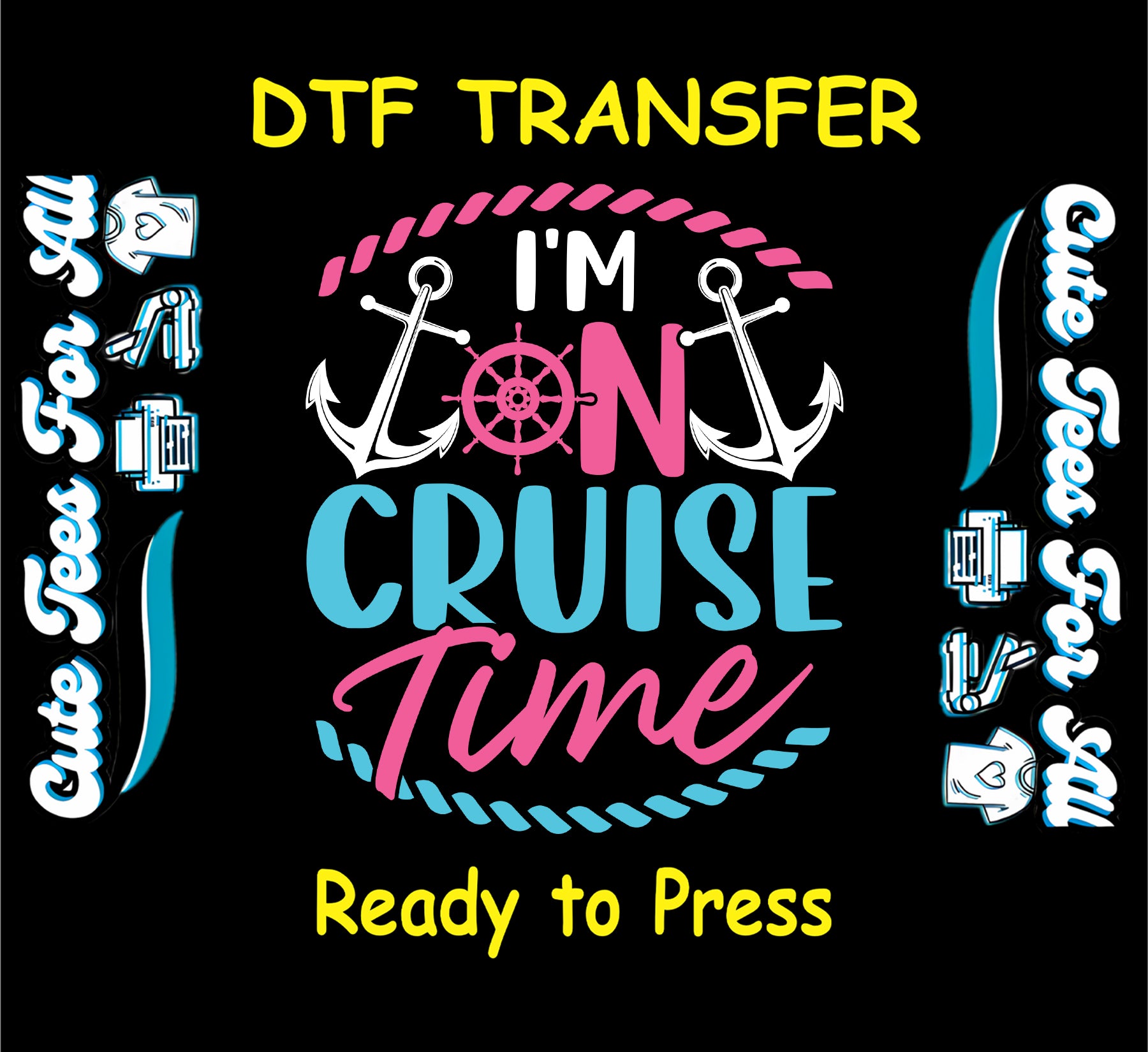 On Cruise Time DTF transfer with nautical anchors and rope border in pink and blue.
