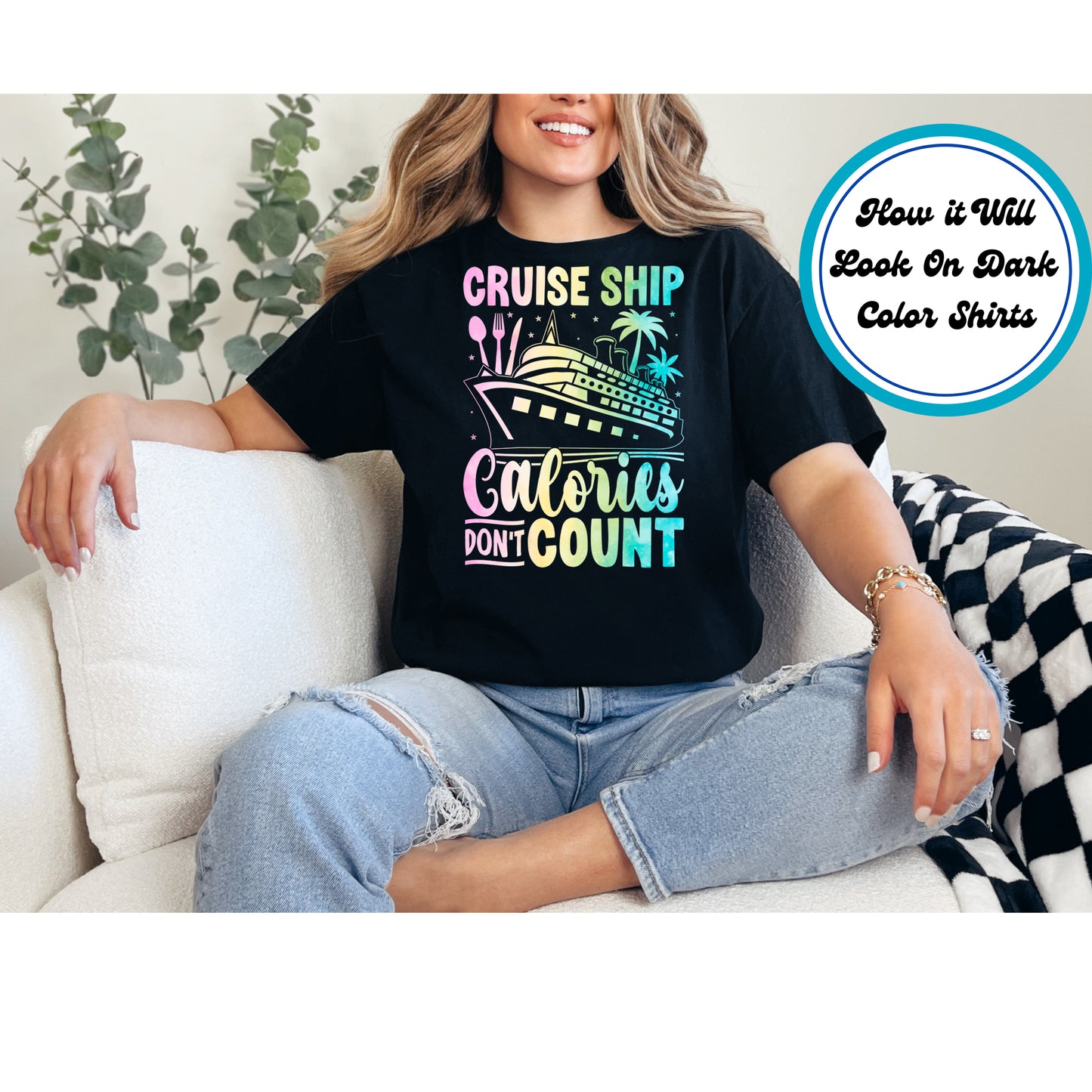 Cruise DTF Transfer Iron On Heat Transfer - Ready to Press, Cruise Ship Calories Don’t Count DTF Transfer 8350
