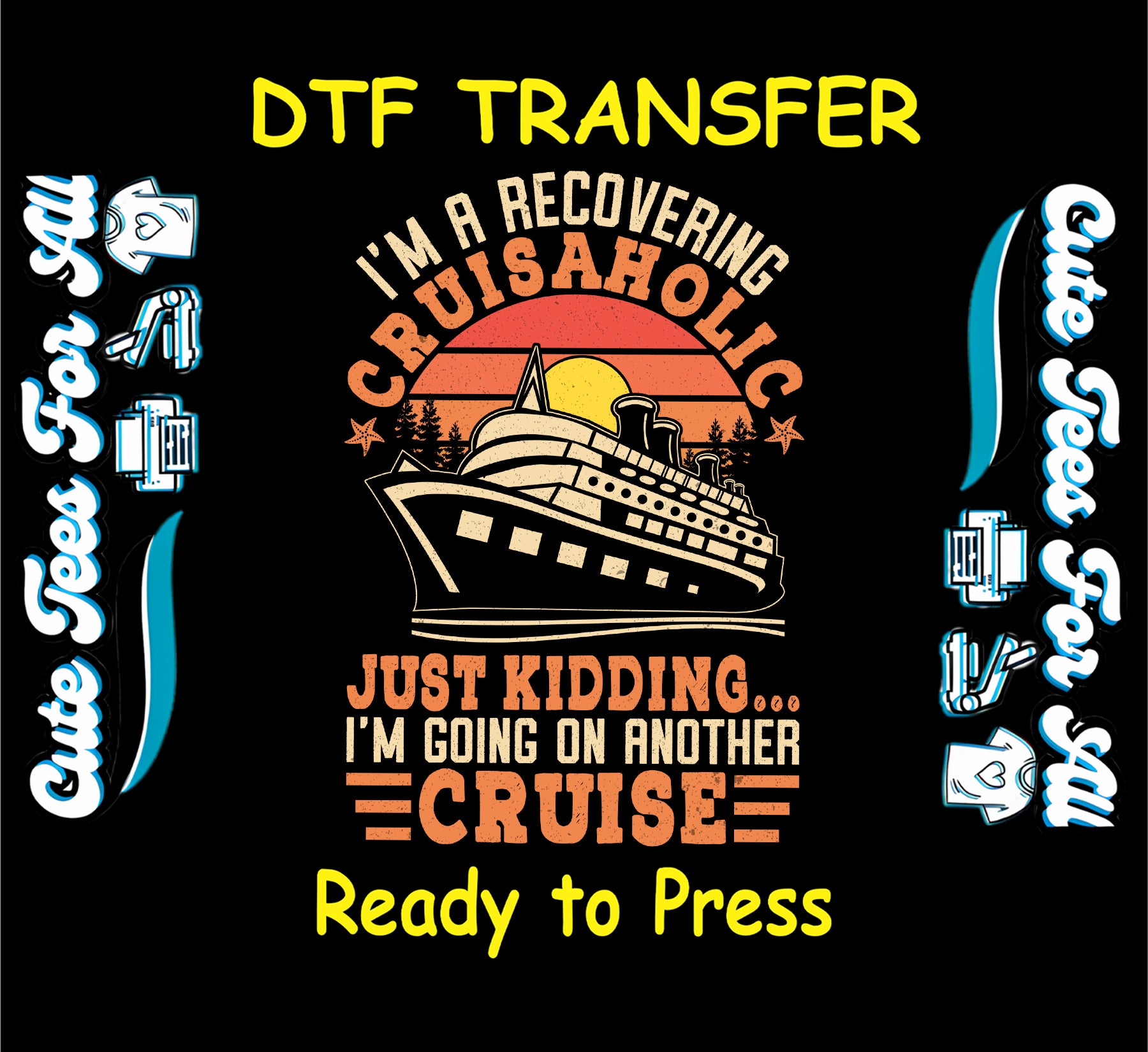 Retro cruise ship with "I'm a Recovering Cruiseaholic Just Kidding Going on Another Cruise" DTF transfer.