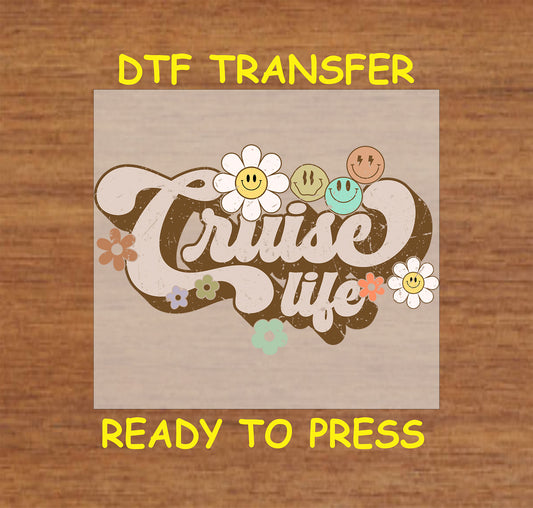 Retro Cruise Life with smiley faces and flowers DTF transfer.